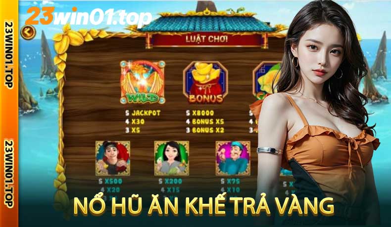 Nổ Hũ Ăn Khế Trả Vàng